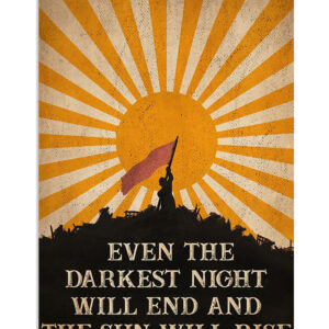 Books Lover Even The Darkest Night Will End And The Sun Will Rise Books Reader Poster