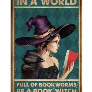 Books Lover In A World Full Of Book Worms Books Reader Poster