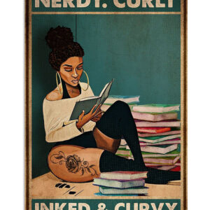 Books Lover Nerdy Curly Inked And Curvy Books Reader Poster