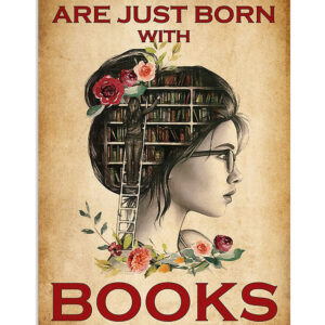 Books Lover Some Girls Are Just Born With Books In Their Soul Books Reader Poster