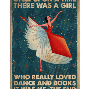 Books Lover There Was A Girl Who Really Loved Dance And Books Books Reader Poster