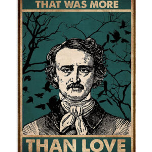 Books Lover We Loved With A Love That Was More Than Love Books Reader Poster