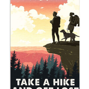 Camping Couple Loves Hiking Take A Hike And Get Lost Campers Poster