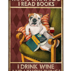 English Bulldog Read Books Drink Wine Know Things Puppies Lover Poster