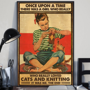 Knitting And Cats Loves Poster Once Upon A Time There Was A Girl Vintage Room Home Decor Wall Art Gifts Idea