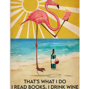 Summer Beach Ocean Flamingo Reads Books And Drinks Wine Sand Sea Ocean Lover Poster